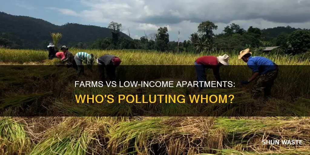 are farms polluting low income apartments