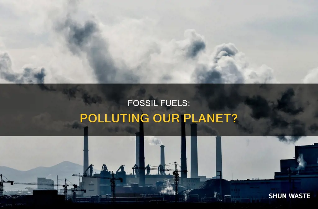 are fossil fuels polluting the planet
