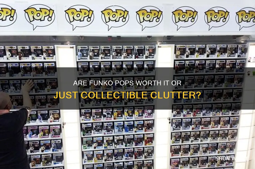 are funko pops a waste of money