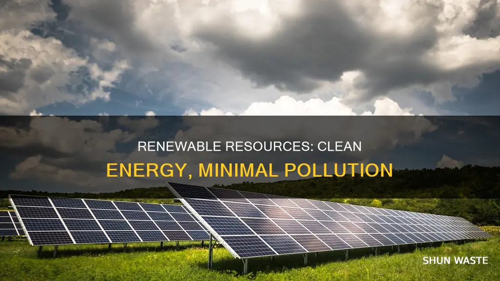 are most renewable resources produce little if any pollution