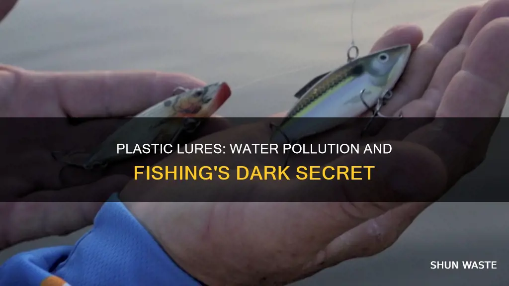 are plastic lures polluting our waters