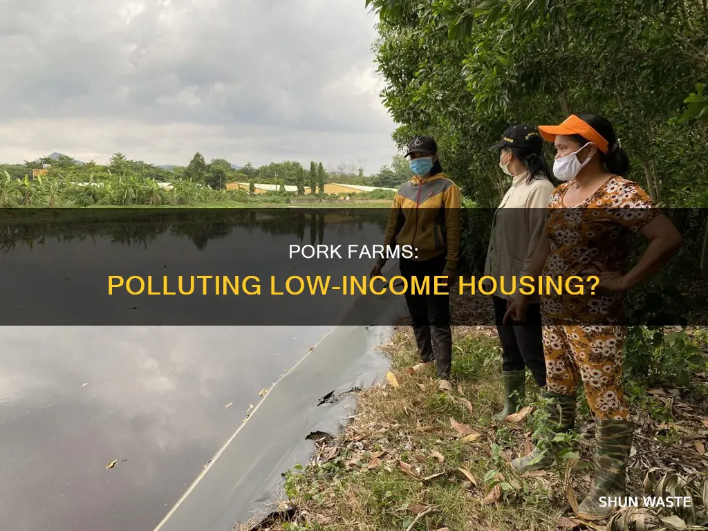 are pork farms polluting low income apartments
