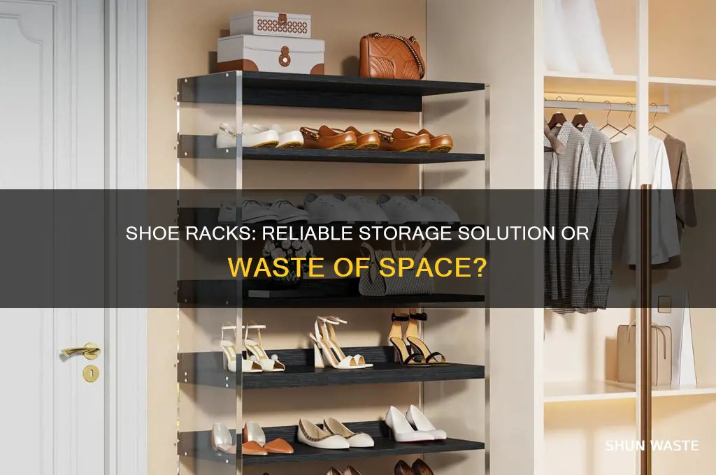 are shoe racks relaible or a waste