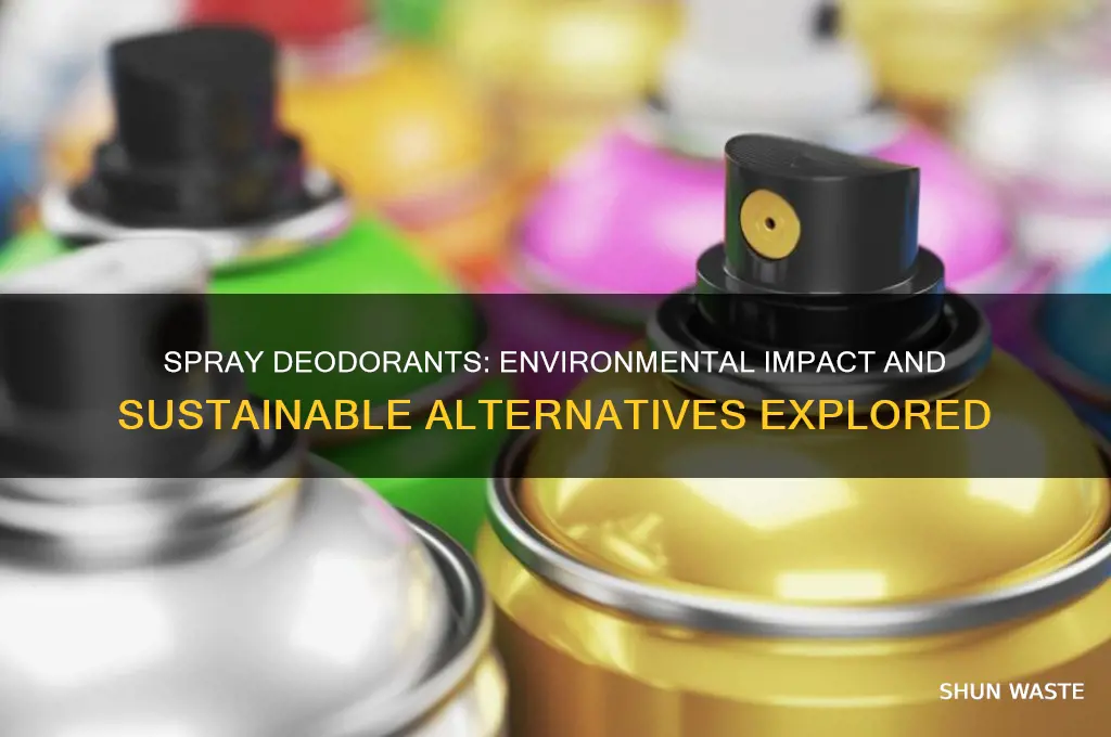 are spray deodorant bad for the environment