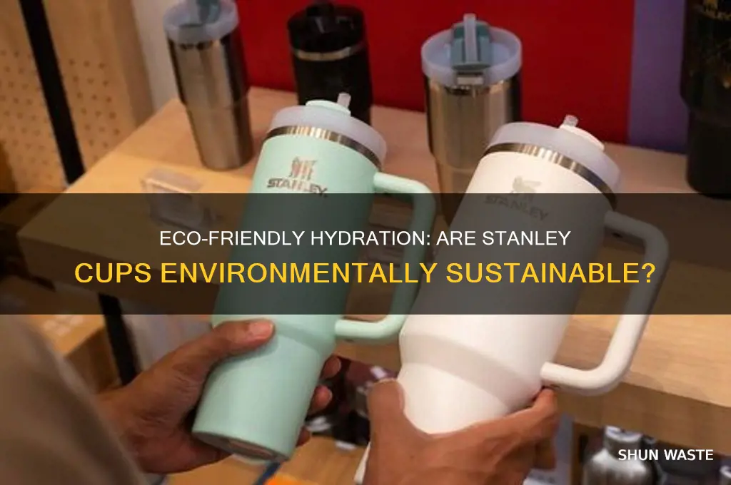 are stanley cups good for the environment