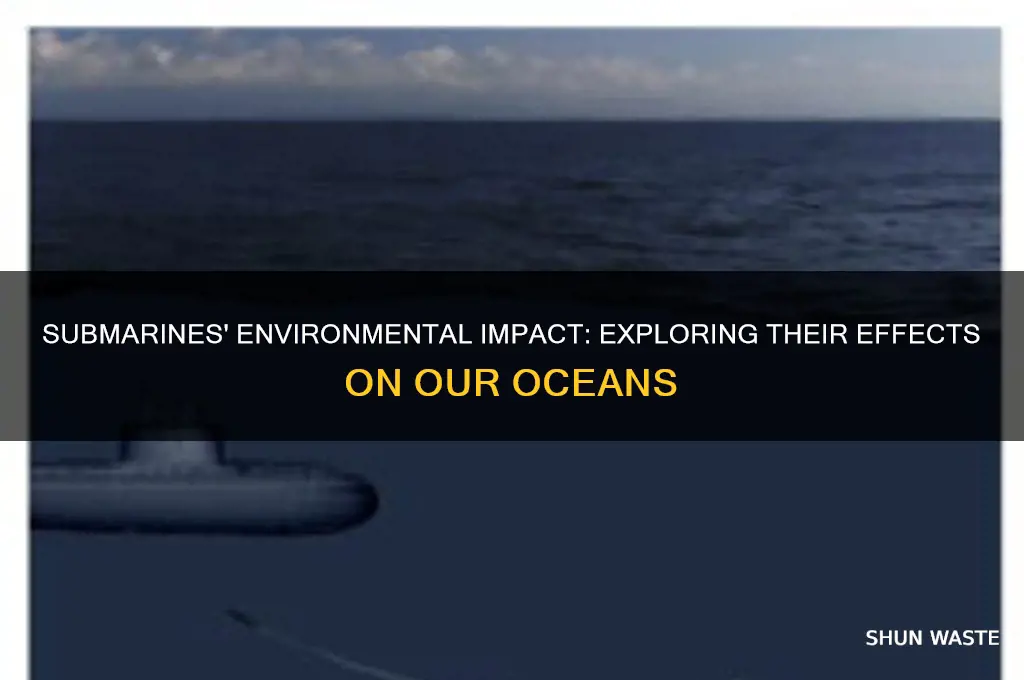 are submarines bad for the environment
