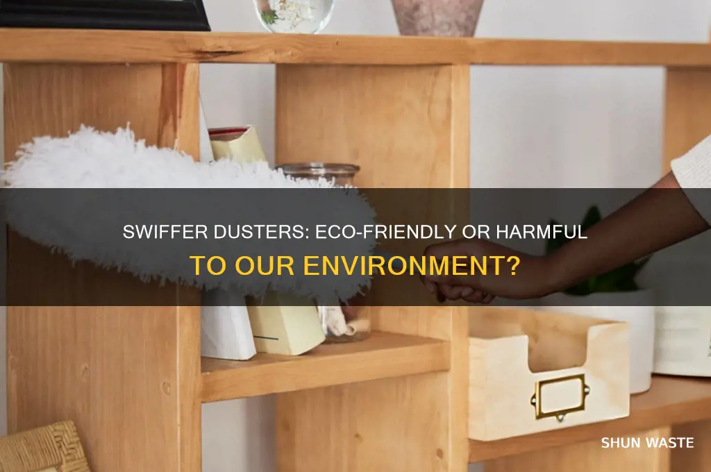 are swiffer dusters bad for the environment