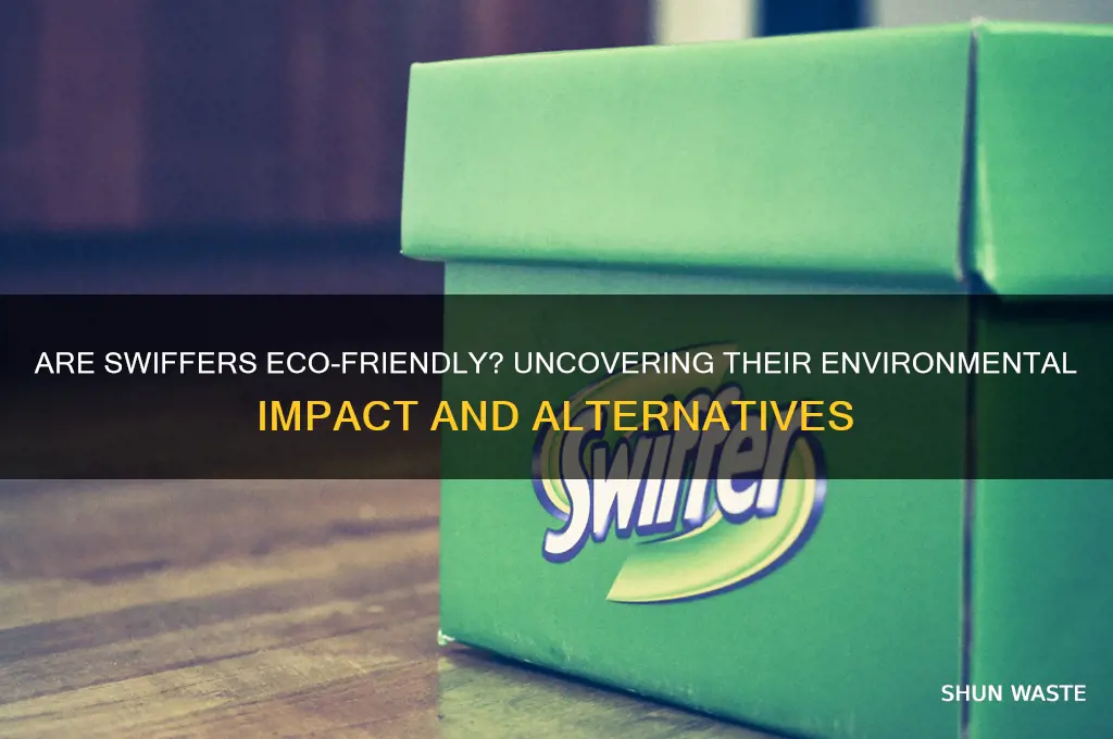 are swiffers bad for the environment