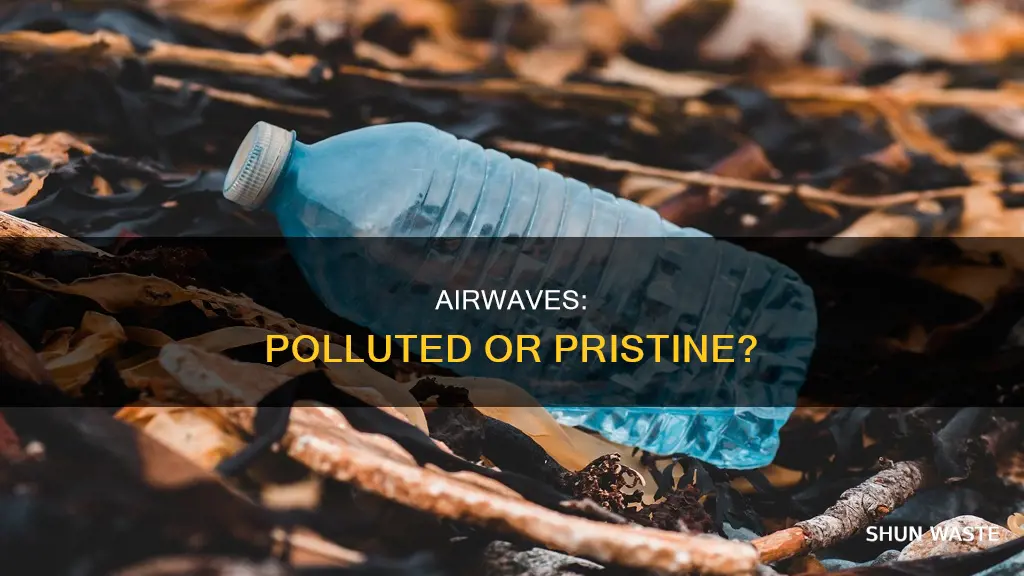 are the airwaves polluted