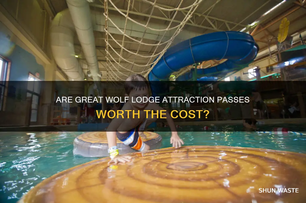are the attraction passes at great wolf lodge a waste