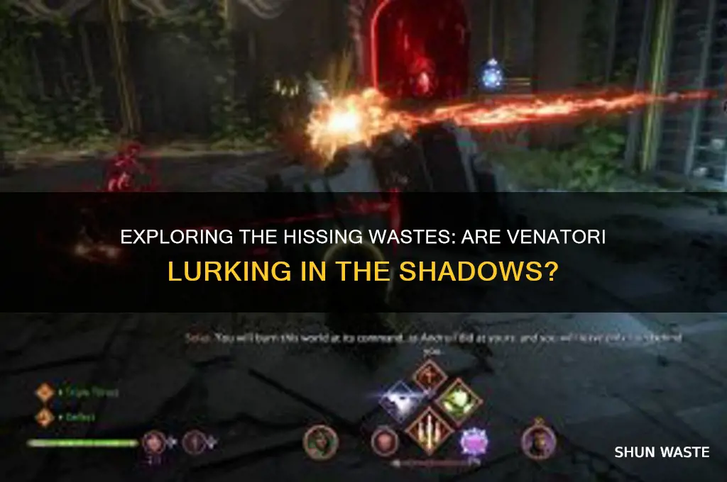 are there venatori in the hissing wastes