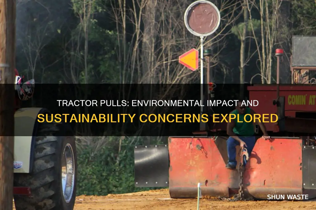 are tractor pulls bad for the environment