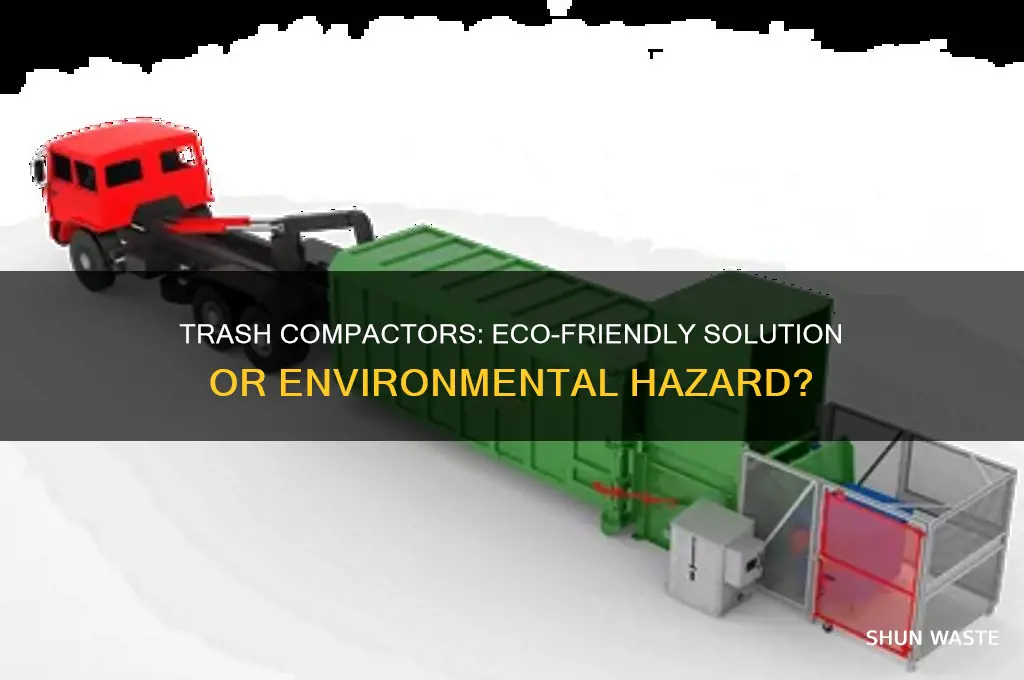 are trash compactors bad for the environment