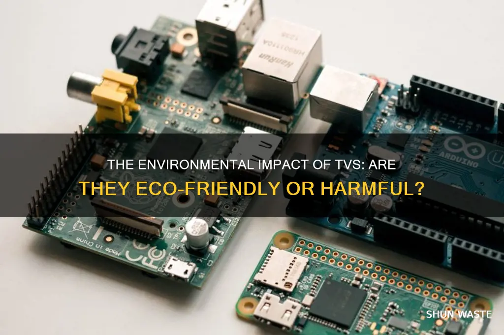 are tvs bad for the environment