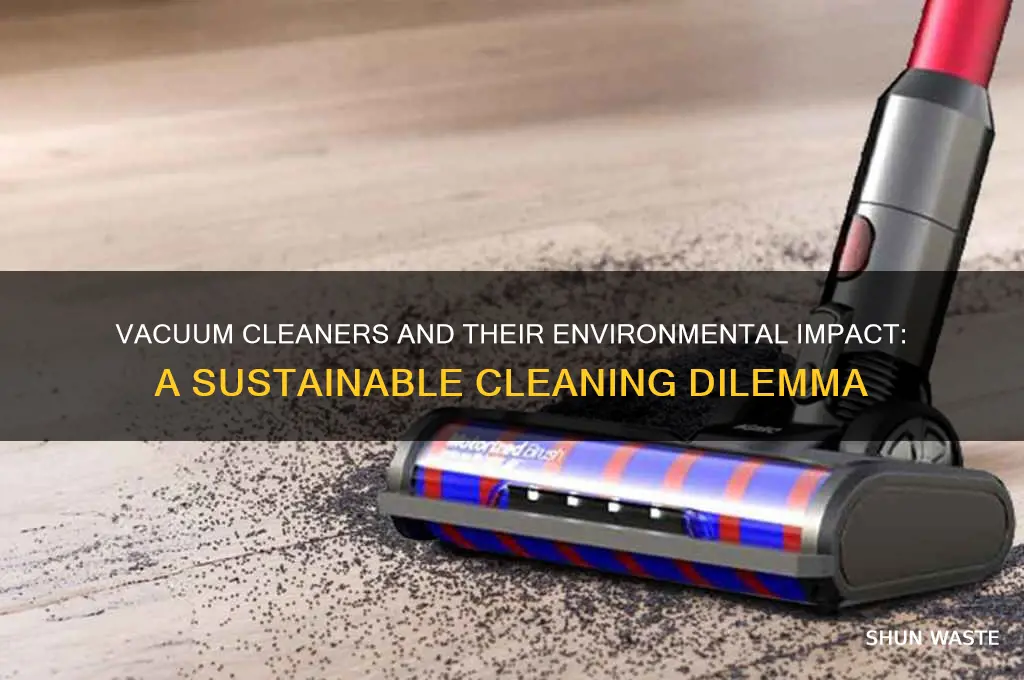 are vacuum cleaners bad for the environment