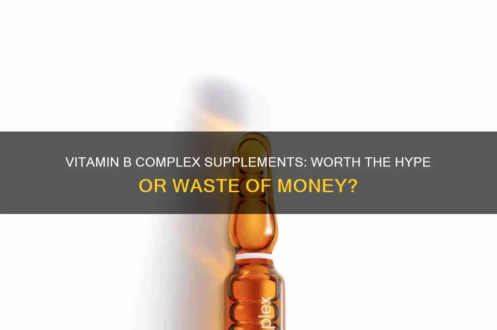 are vitamin b complex supplements a waste of money