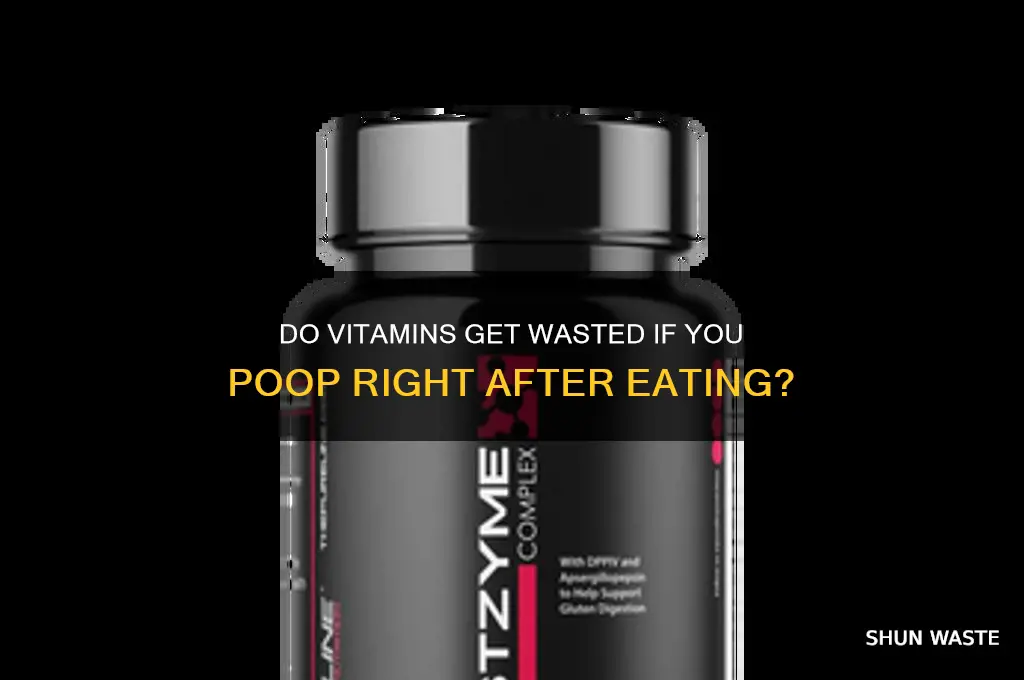 are vitamins wasted if you poop right after you eat