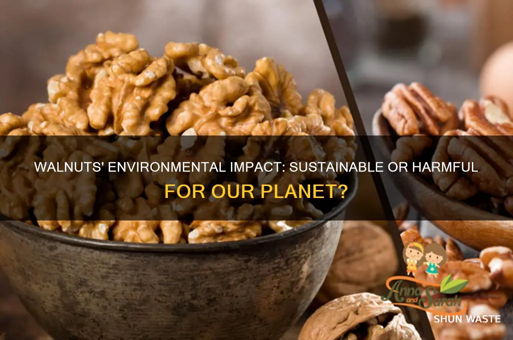 are walnuts bad for the environment