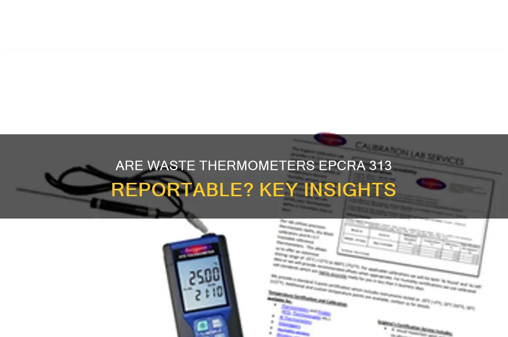 are waste thermometors reportable under epcra 313
