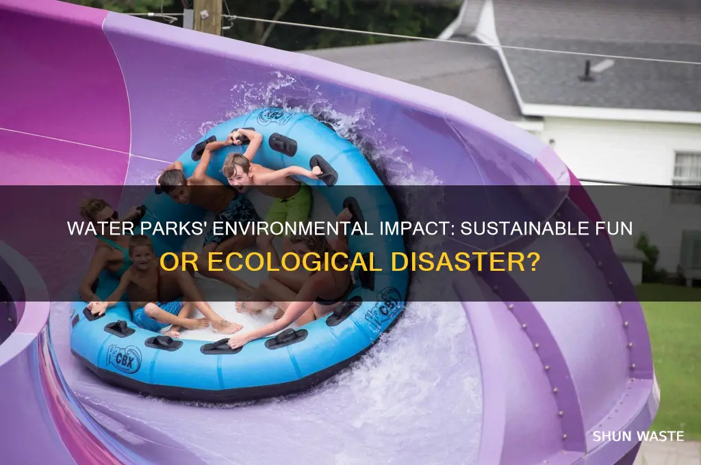 are water parks bad for the environment