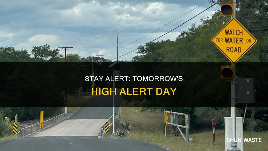 are we on high alert tomorrow