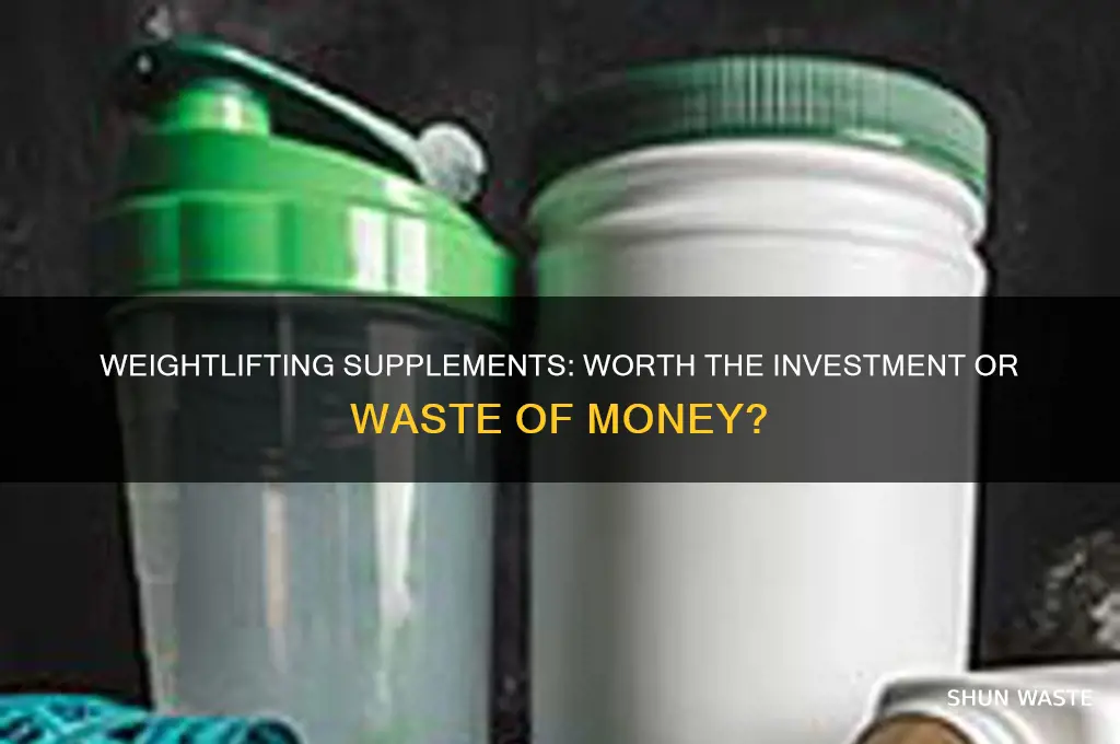 are weight lifting supplements a waste of money