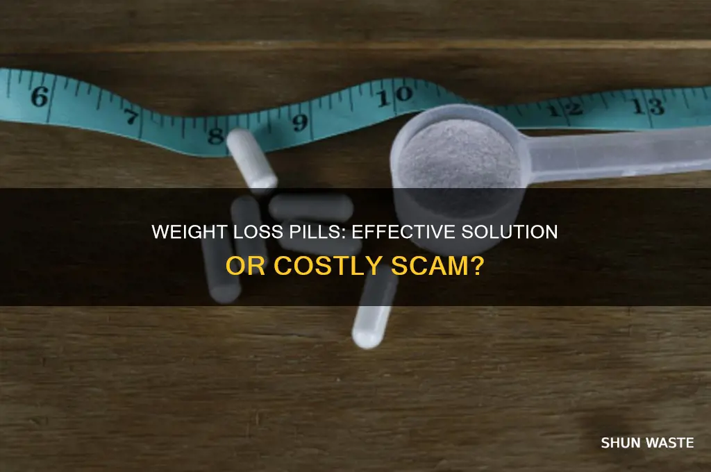 are weight loss pills a waste of money