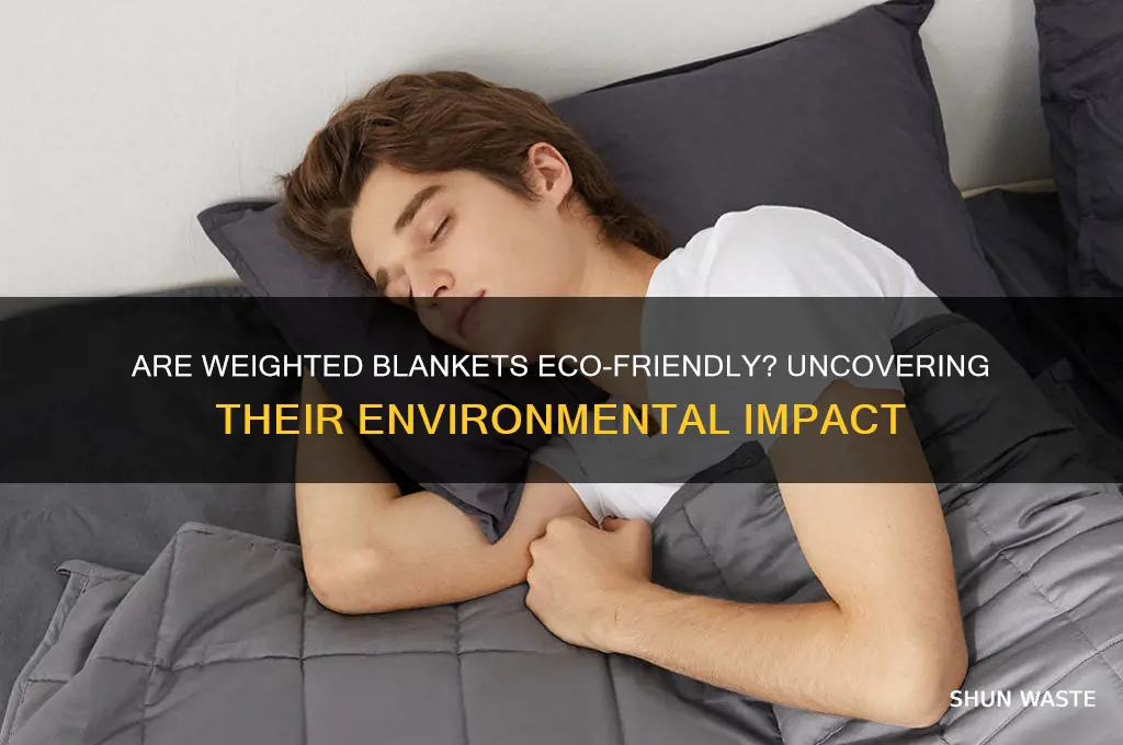 are weighteb blankers good for the environement