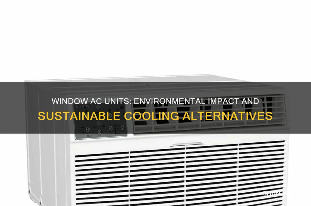 are window ac units bad for environment