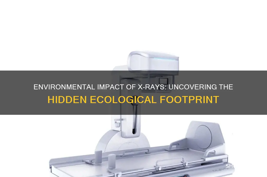 are x rays bad for the environment