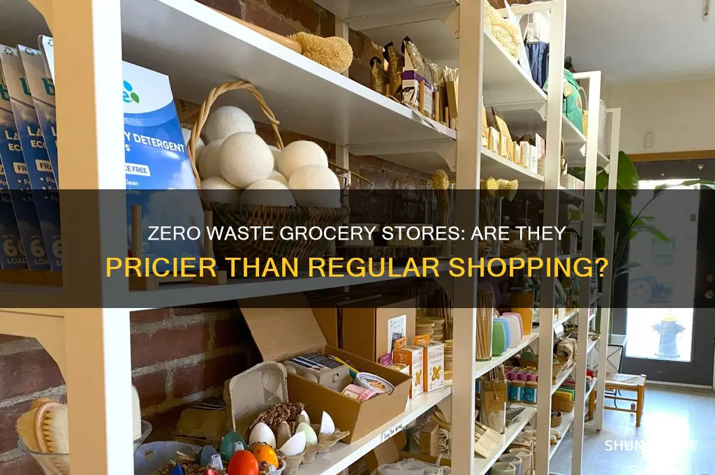 are zero waste grocery stores more expensive than regular grocery