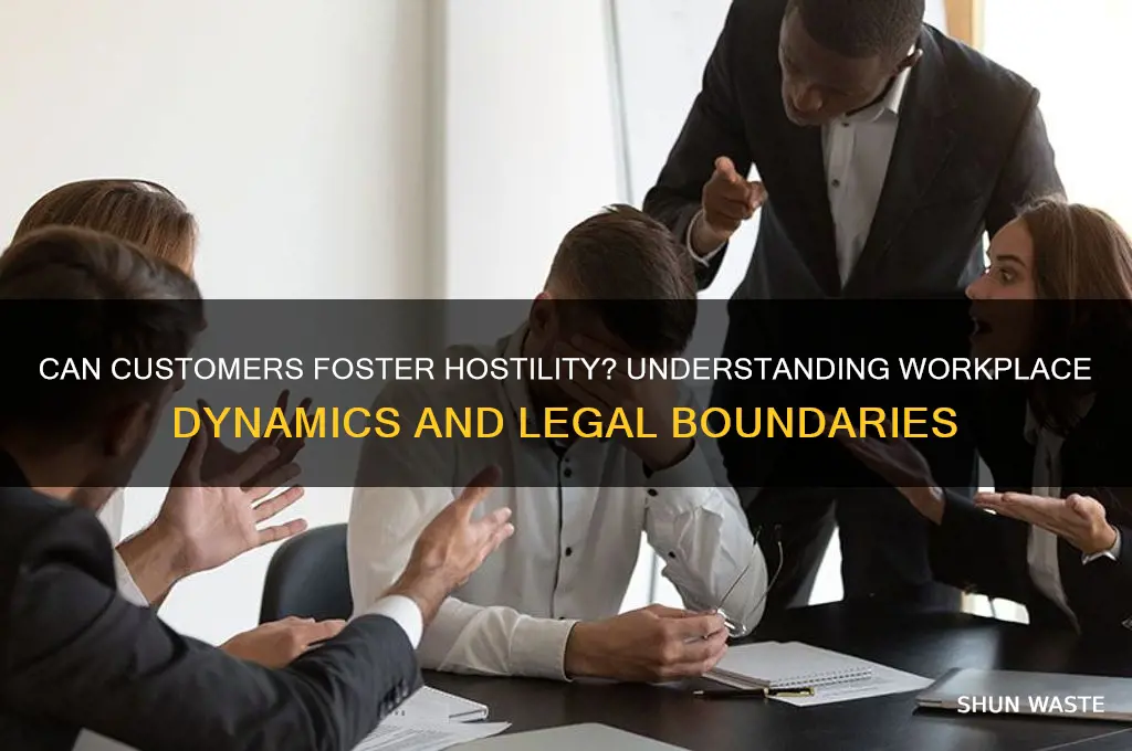 can a customer create a hostile work environment