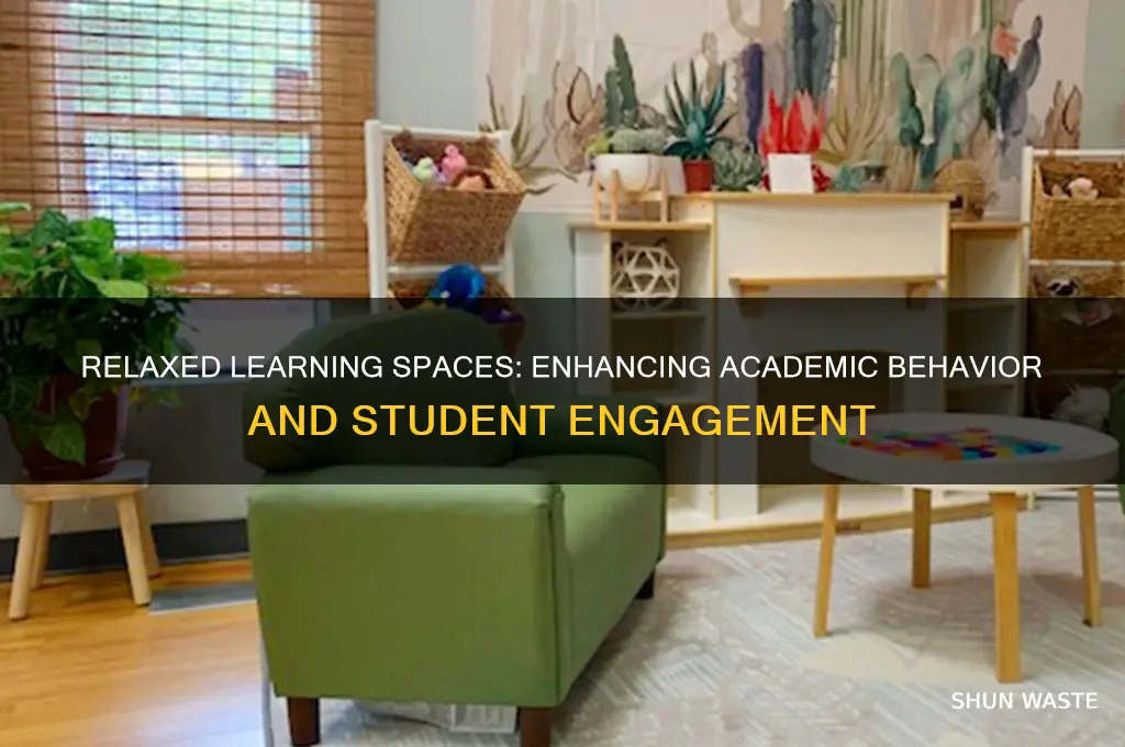 can a relaxed environment improve academic behavior