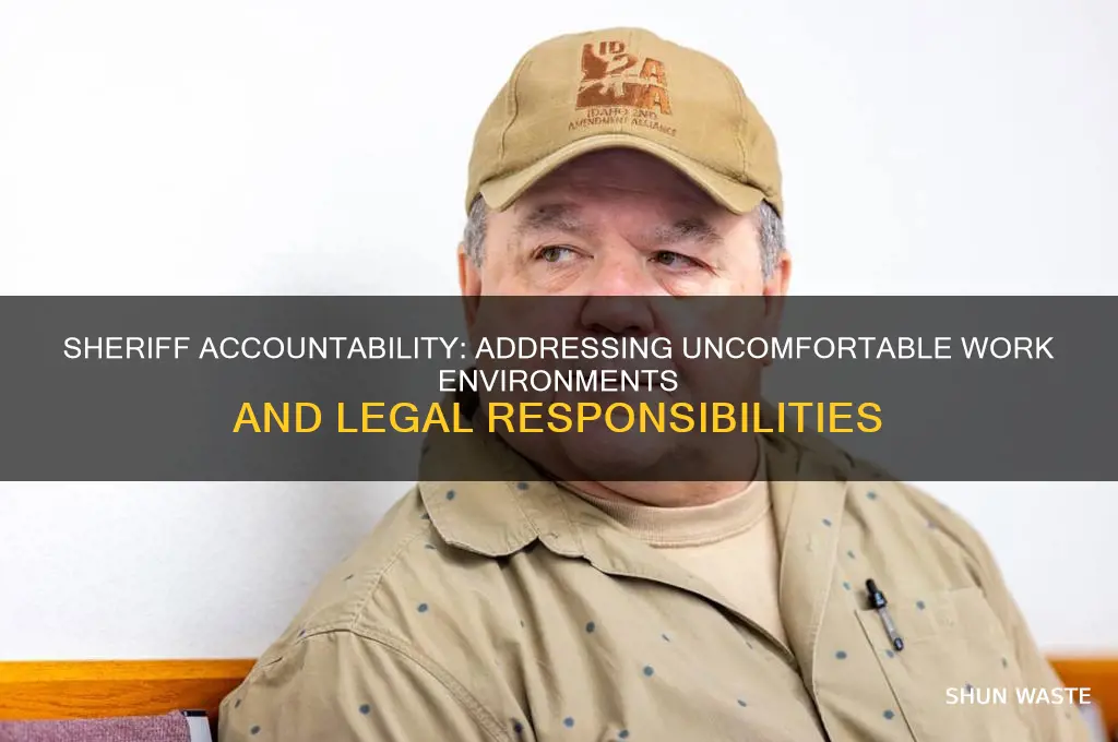 can a sheriff be held accountable for uncomfortable work environment