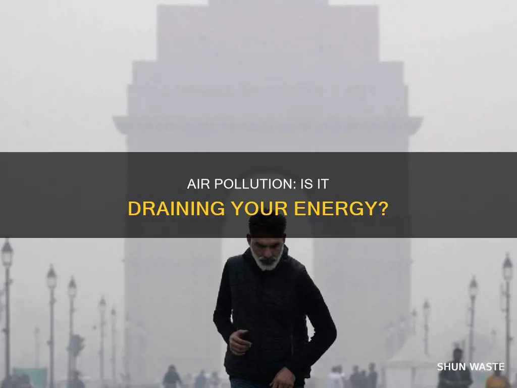 can air pollution make you tired