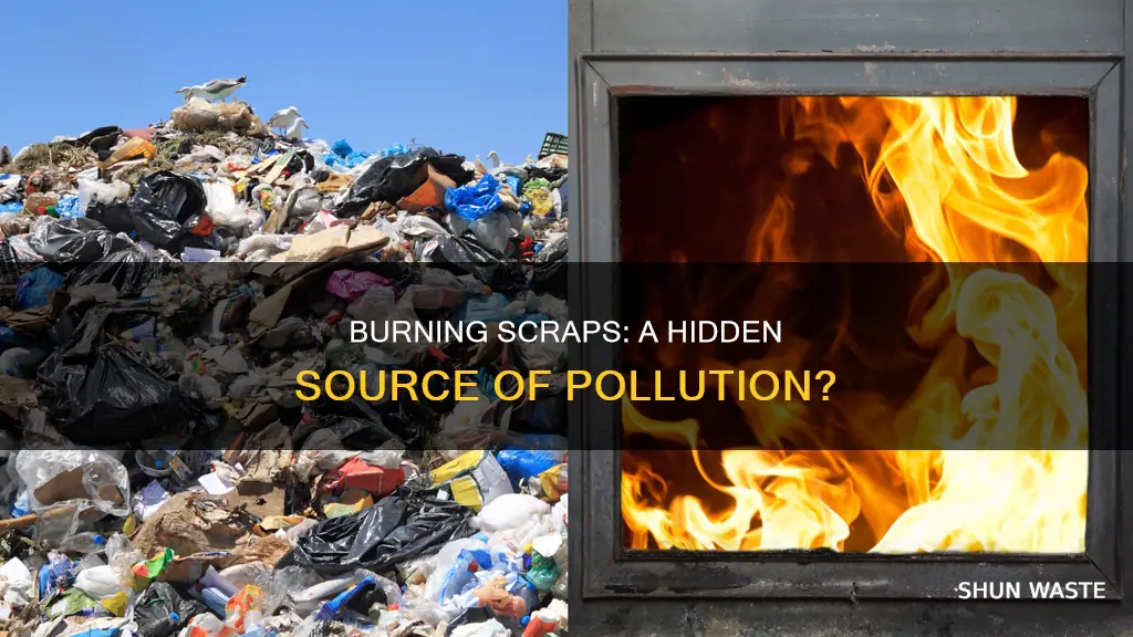 can burning scraps cause pollution