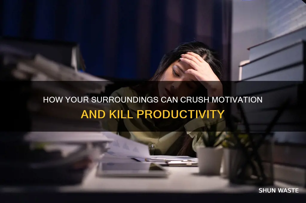can certain environments make you not want to work