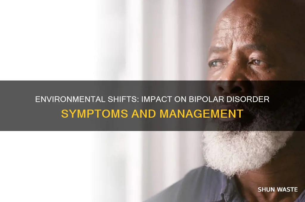 can changing environments affect bipolar disorders
