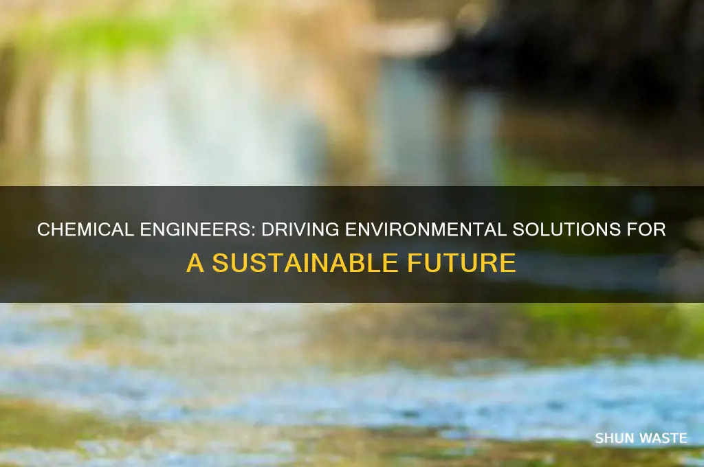 can chemical engineers work to help the environment