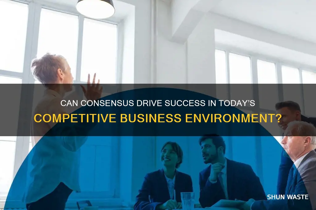 can consensus work in business environment