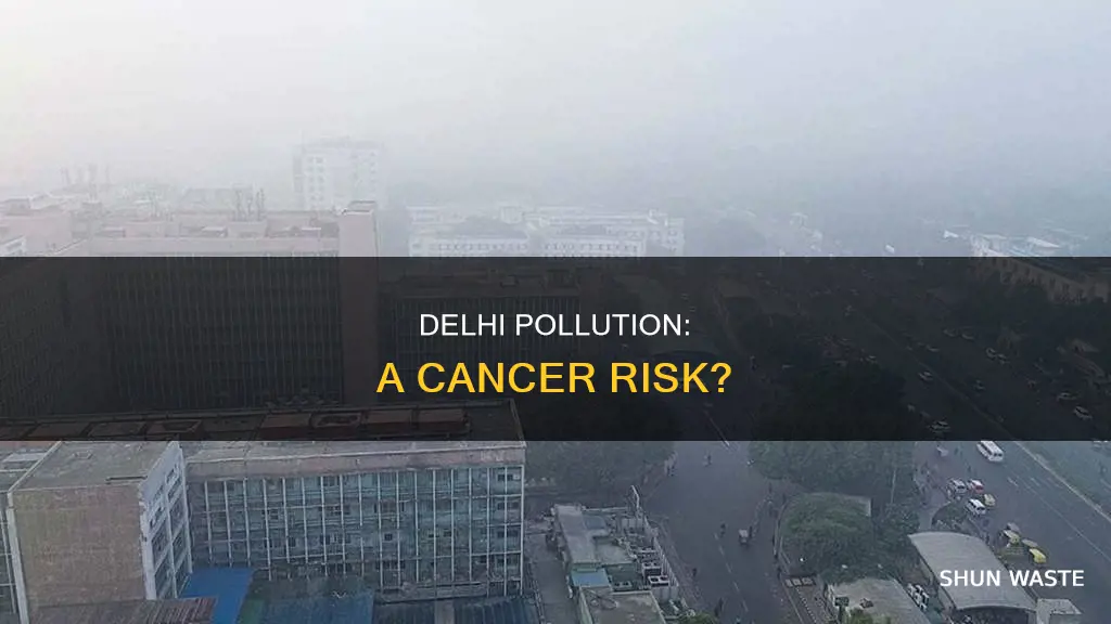 can delhi pollution cause cancer