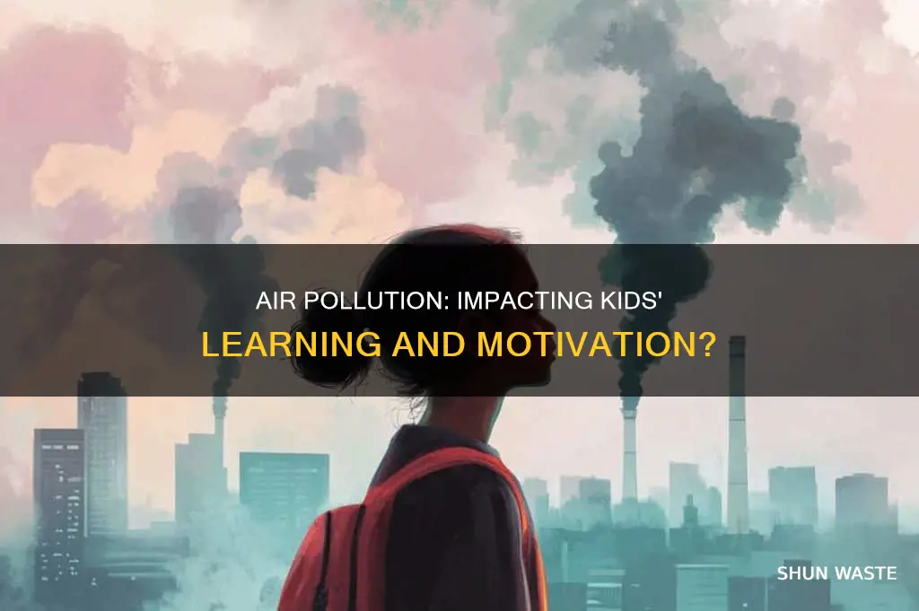 can exposure to air pollution impact kids motivation and learning