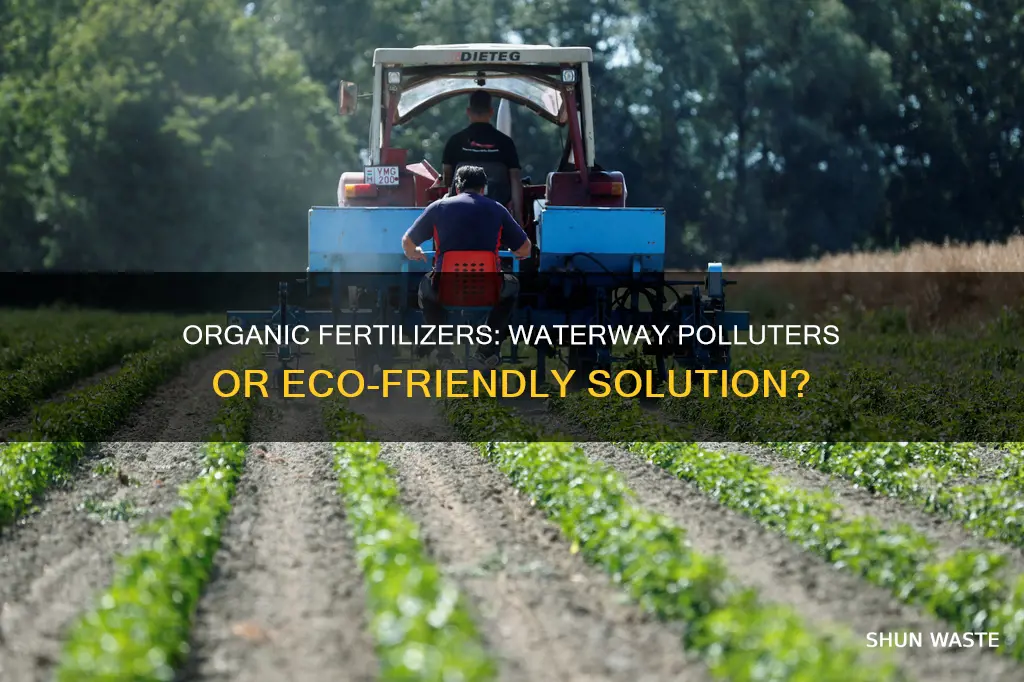 can fertilizers from organic farms pollute waterways