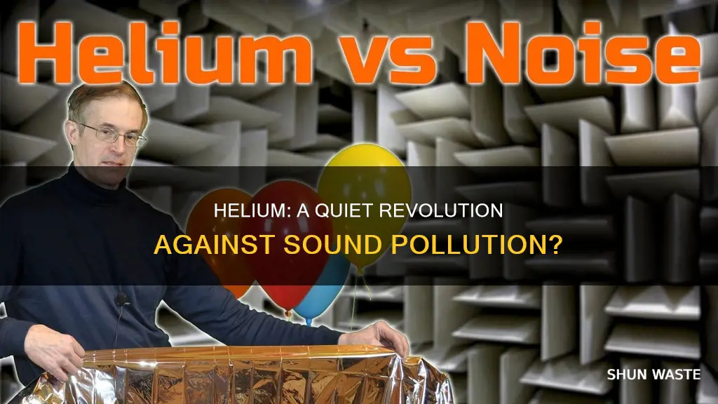 can helium reduce the sound pollution