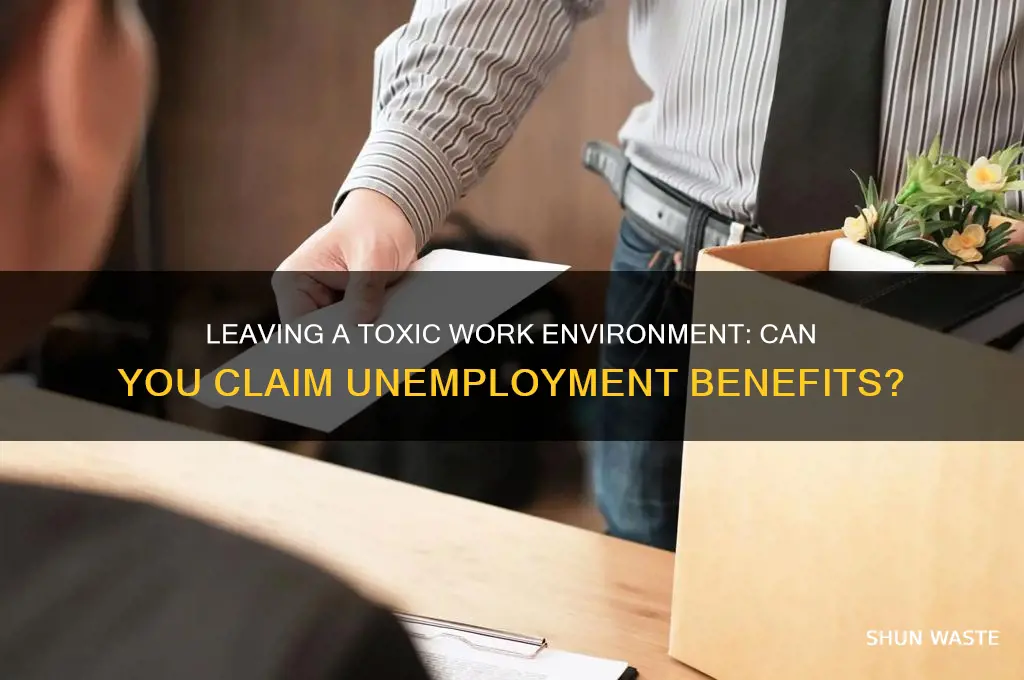 can i go on unemployment toxic work environment