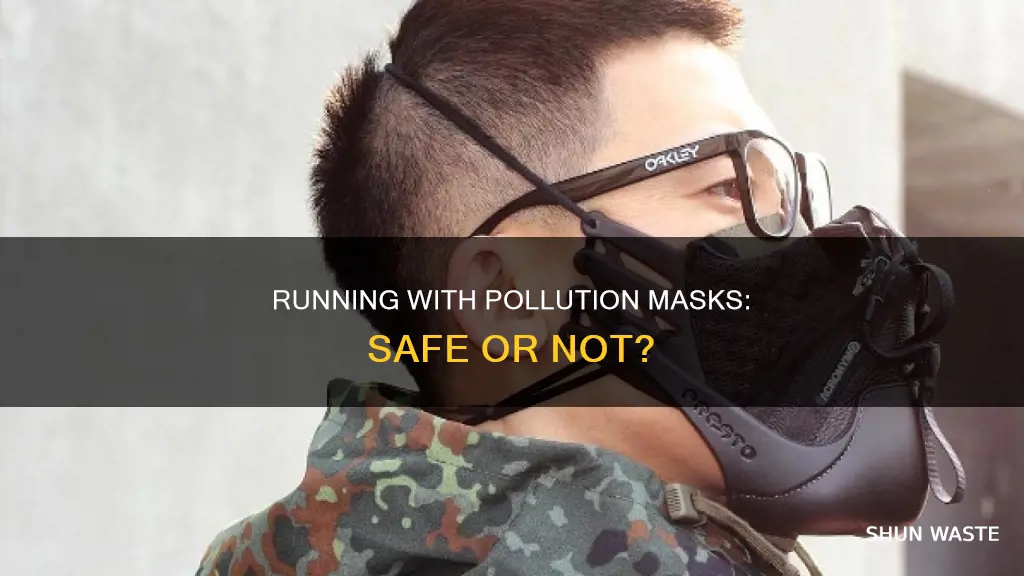 can i run wearing pollution mask