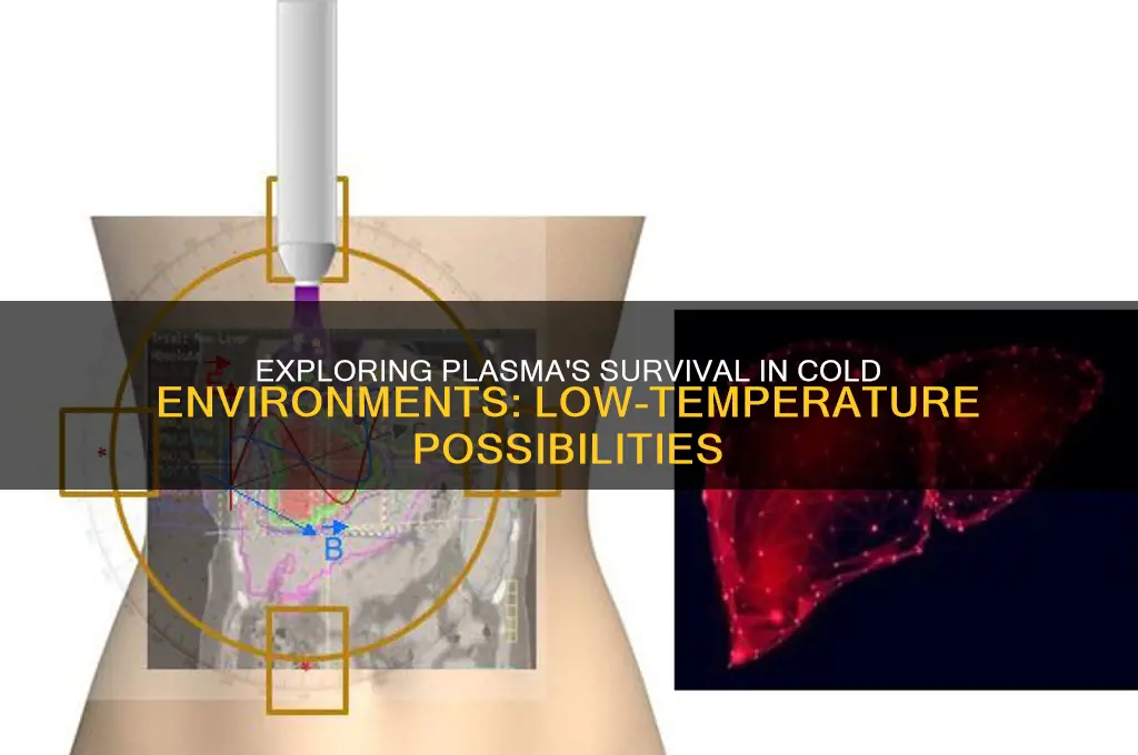can plasma exist in low temperature environments