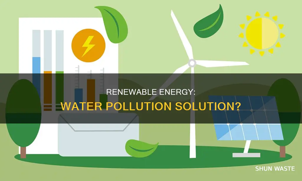 can renewable energy help water pollution