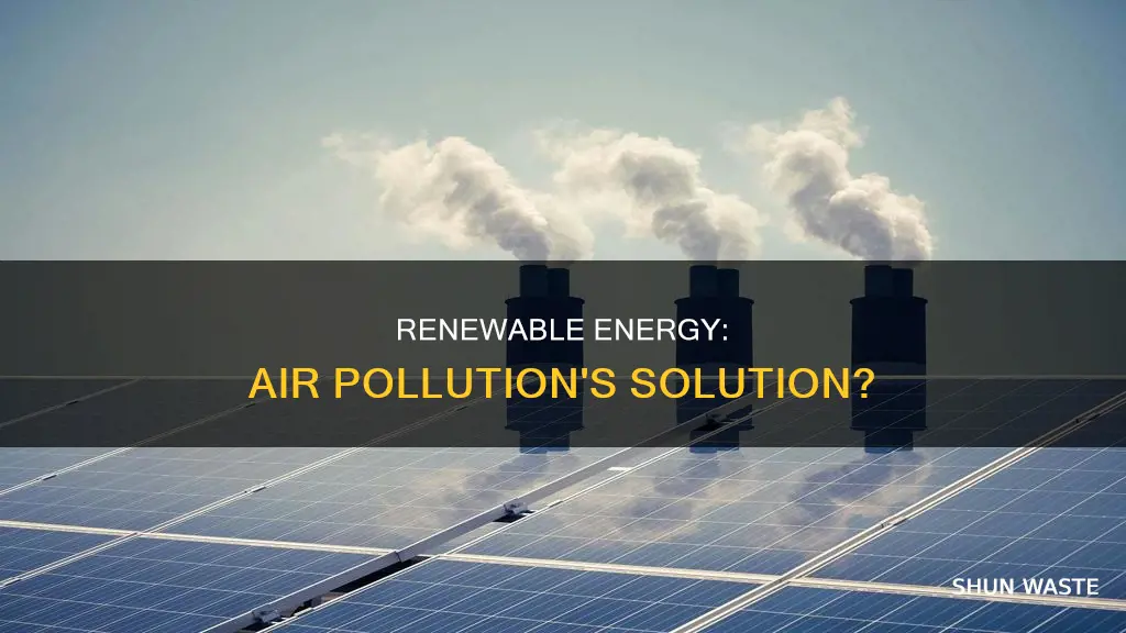 can renewable energy help with air pollution