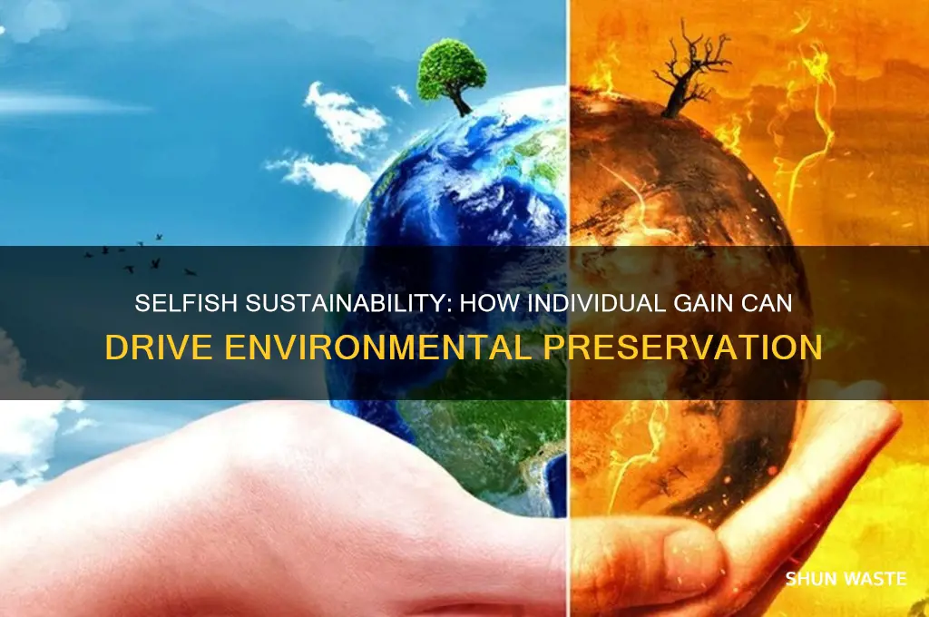 can selfishness save the environment